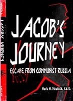 JACOB'S JOURNEY, Escape From Communist Russia 0533133521 Book Cover