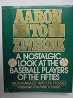 Aaron to Zuverink: A Nostalgic Look at the Baseball Players of the Fifties 0812827759 Book Cover