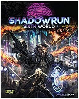 Catalyst Game Labs Shadowrun RPG: Sixth World Core Rulebook