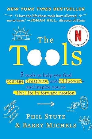 Book cover The Tools: 5 Tools to Help You Find Courage, Creativity, and Willpower--and Inspire You to Live Life in Forward Motion