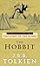 The Hobbit & The Lord of the Rings 4 Books Collection Set By J.R.R. Tolkien (The Fellowship of the Ring, The Two Towers, The Return of the King)