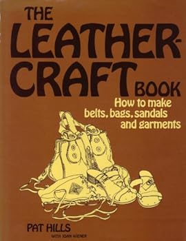 Hardcover The Leather Craft Book. How to Make Belts, Bags, Sandals and Garments Book