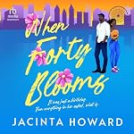 Cover of When Forty Blooms