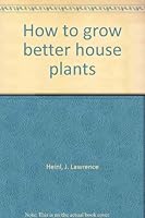 How to grow better house plants B0007EJFDC Book Cover