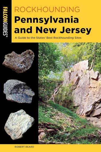 Rockhounding Pennsylvania and New Jersey (Rockhounding Series)