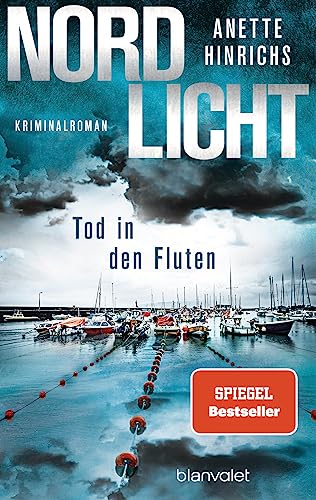 Nordlicht - Tod in den Fluten: Kriminalroman - Die SPIEGEL-Nr.1-Bestsellerreihe um das...