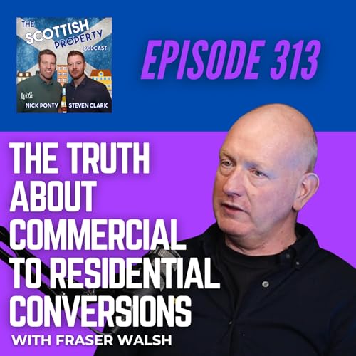 The Truth About Commercial-to-Residential Conversions with Fraser Walsh