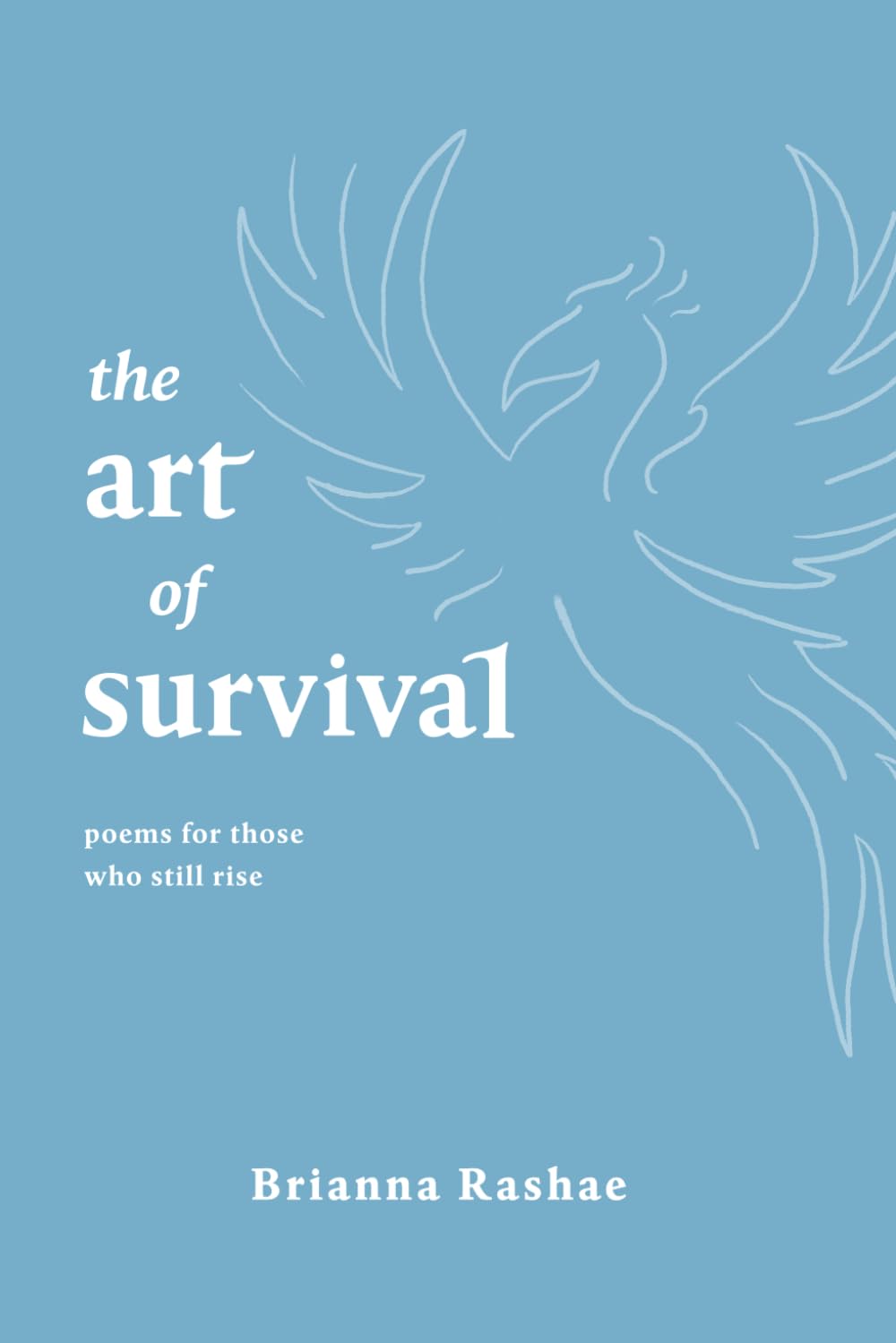 the art of survival: poems for those who still rise