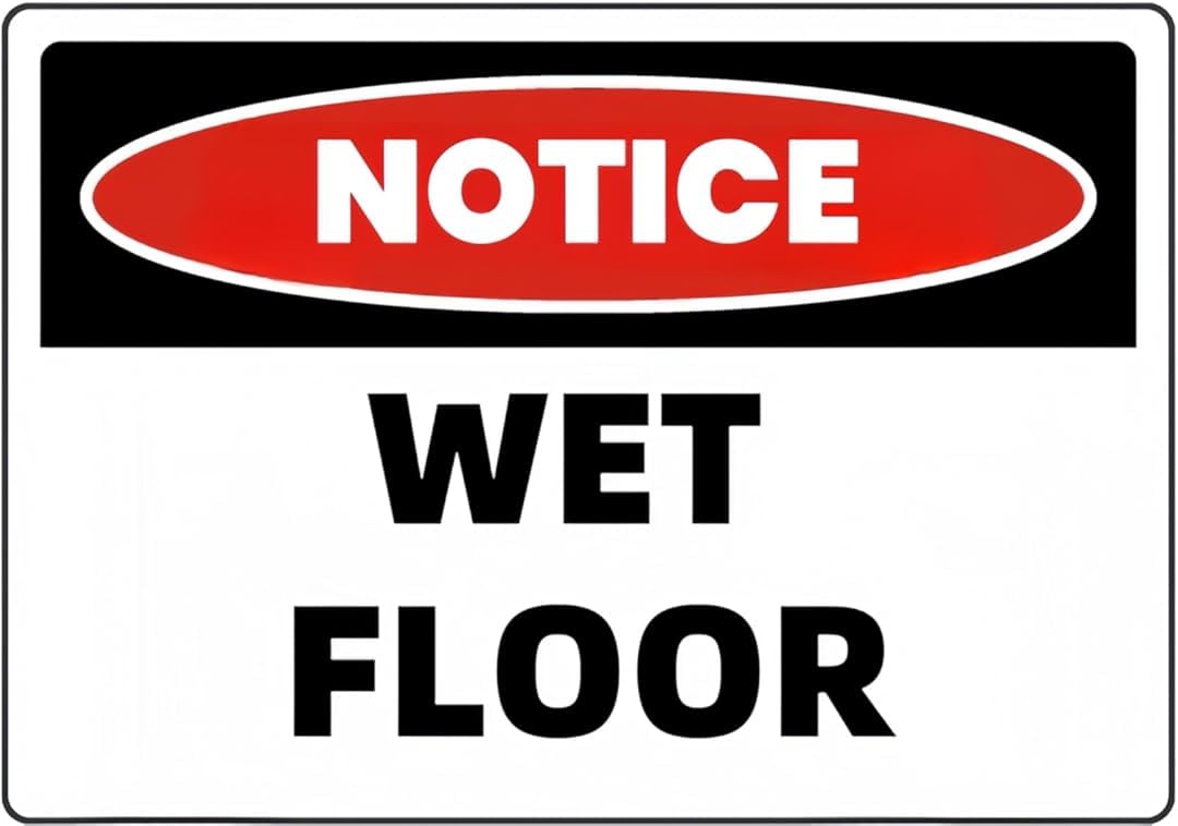 Notice Wet Floor Retro Funny Novelty Art Backyard Sign Funny Wall Décor Tin Signs Poster Cafe Plaque 8 x 12 Inch
