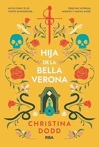 Hija de la bella Verona: No es como te lo contó Shakespeare... pero hay intrigas, muertes y mucho amor.