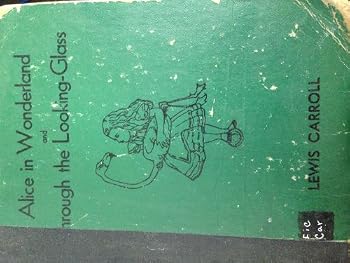 Hardcover ALICE IN WONDERLAND AND THROUGH THE LOOKING-GLASS Book