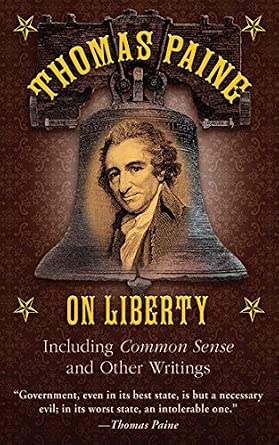 Thomas Paine on Liberty: Common Sense and Other Writings Thomas Paine on Liberty: Common Sense and Other Writings book cover