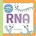 Baby Biochemist: RNA: A Human Body Board Book for Toddlers and Kids - Learn about Science Behind mRNA Vaccines! (Baby Science Books, Medical Books for Kids) (Baby University)
