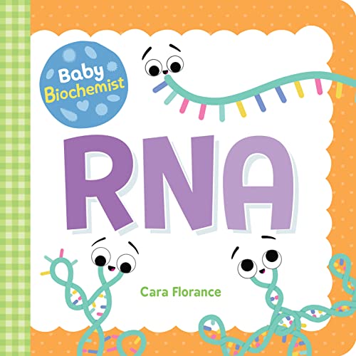 Image of Baby Biochemist: RNA: A Human Body Board Book for Toddlers and Kids - Learn about Science Behind mRNA Vaccines! (Baby Science Books, Medical Books for Kids) (Baby University)