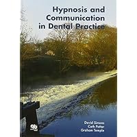 Hypnosis and Communication in Dental Practice
