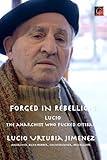  FORGED IN REBELLION LUCIO URTUBIA — The anarchist who fucked Citibank (English Edition)