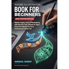 Adobe Illustrator Book for Beginners (2026 Updated Edition) Vector Graphics Made Simple Audiolibro Por Anshul Saraf arte de portada