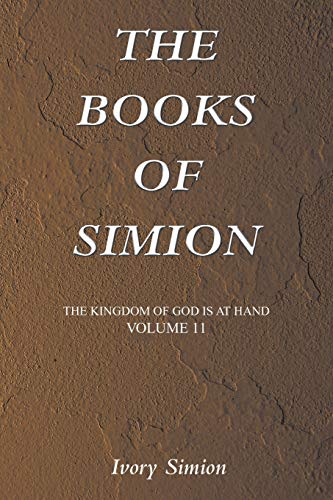 THE BOOKS OF SIMION: THE KINGDOM OF GOD IS AT HAND