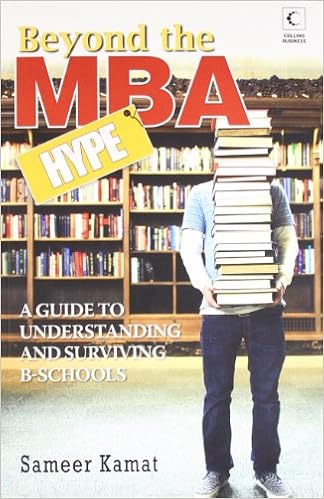 Beyond the MBA Hype: A Guide to Understanding and Surviving B-Schools (Revised and Updated) book cover