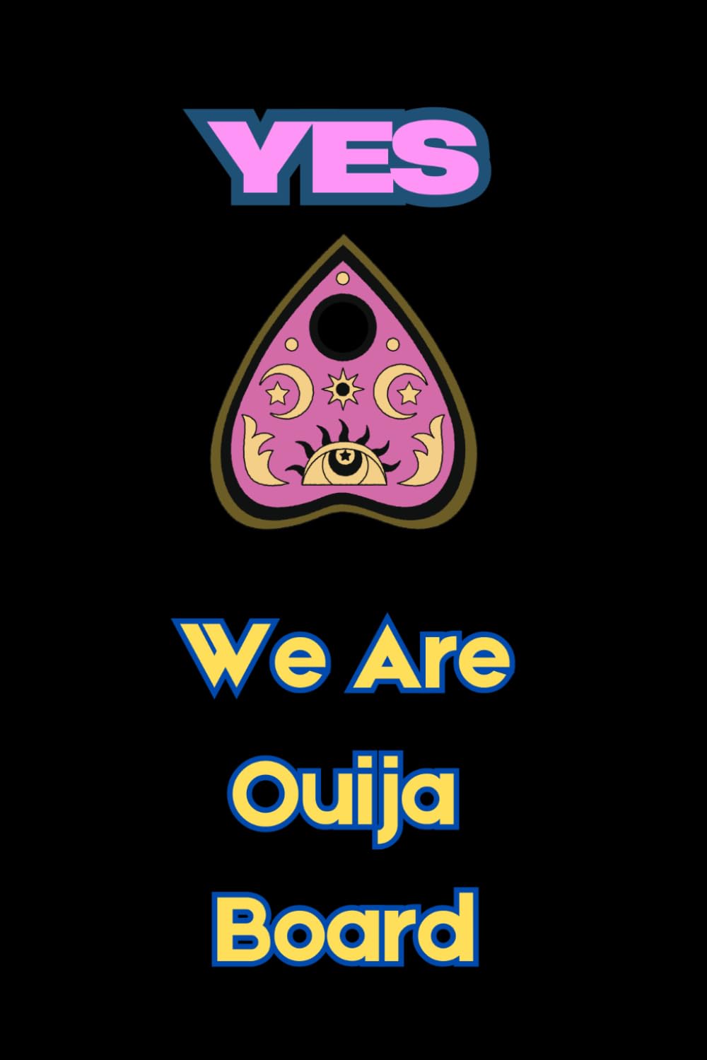 We Are Ouija Board