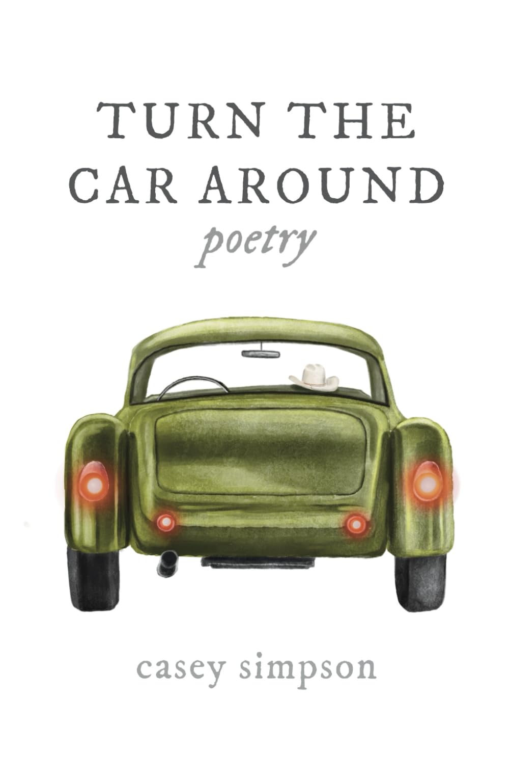 Turn the Car Around: poetry