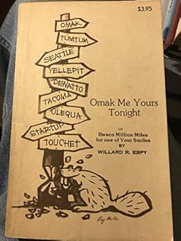 Omak me yours tonight, or, Ilwaco million miles for one of your smiles: A Ballard of Washington State