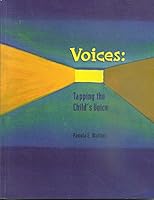 Voices: Tapping the Child's Voice 1583160256 Book Cover