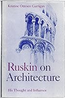 Ruskin on Architecture, His Thought and Influence 0299064603 Book Cover