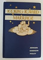 LOOKING TOWARD MARRIAGE B00CXQHZEI Book Cover