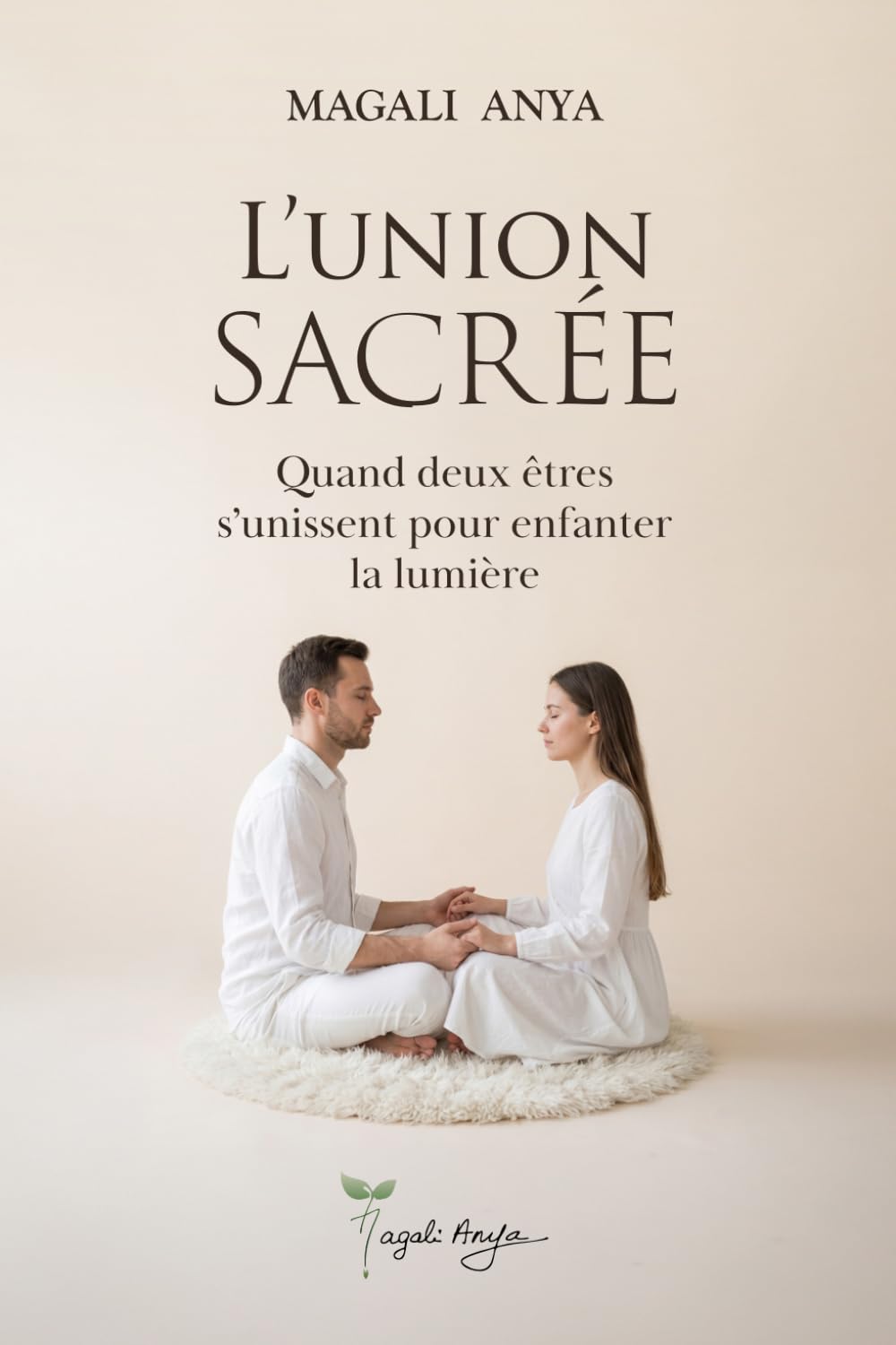 L'union sacrée: Quand deux êtres s’unissent pour enfanter la lumière
