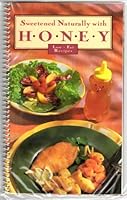 Sweetened Naturally with Honey, Low-fat Recipes B000M7MBLM Book Cover