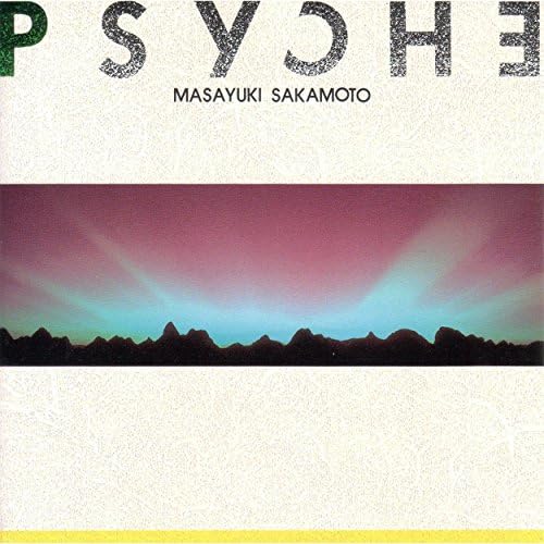 希少 プシュケ 坂本昌之 PSYCHE 希少 プシュケ 坂本昌之 PSYCHE Amazon Music - 坂本昌之の