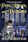 Pets, Paws, and Poisons (A Cumberpatch Cove Mystery Book 4)