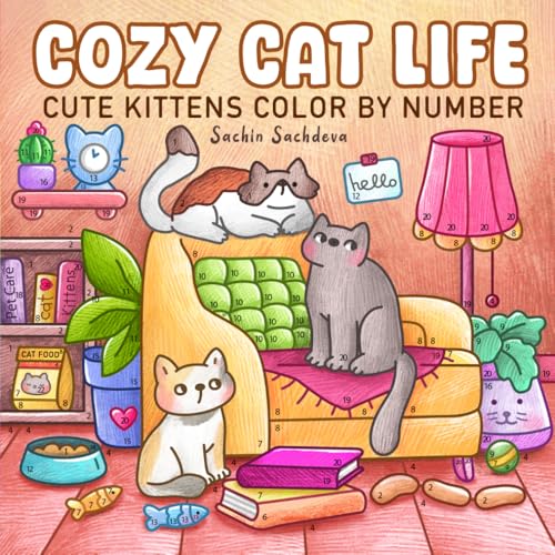 Cozy Cat Life Color by Number Coloring Book: Relaxing and Easy Designs Featuring Cute Kittens, Soft and Peaceful Moments for Tee