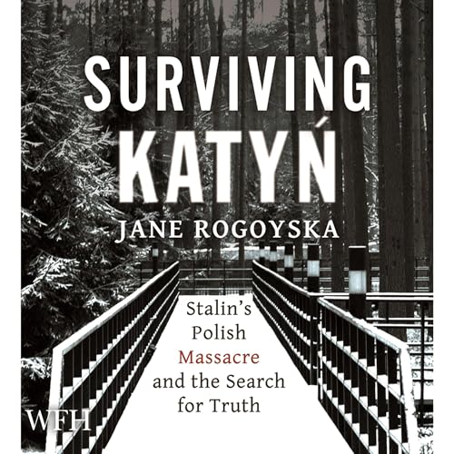 Surviving Katyń by Jane Rogoyska episode artwork