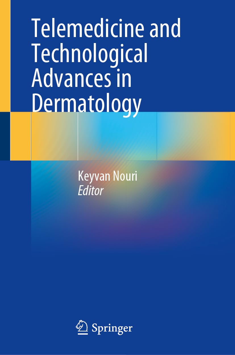 Telemedicine and Technological Advances in Dermatology - 9783031690907