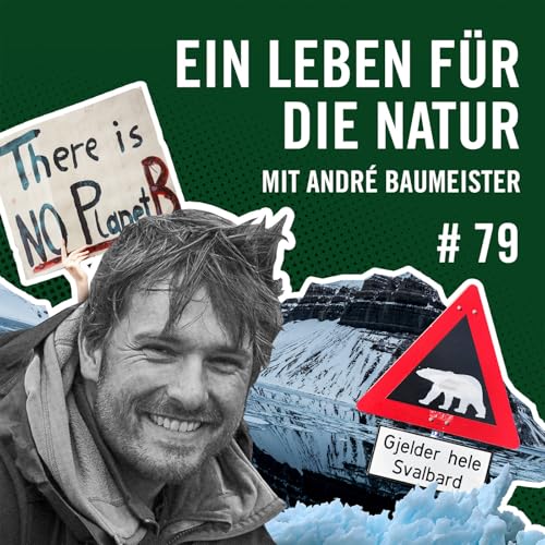 Page de couverture de Ein Leben für die Natur mit André Baumeister #79