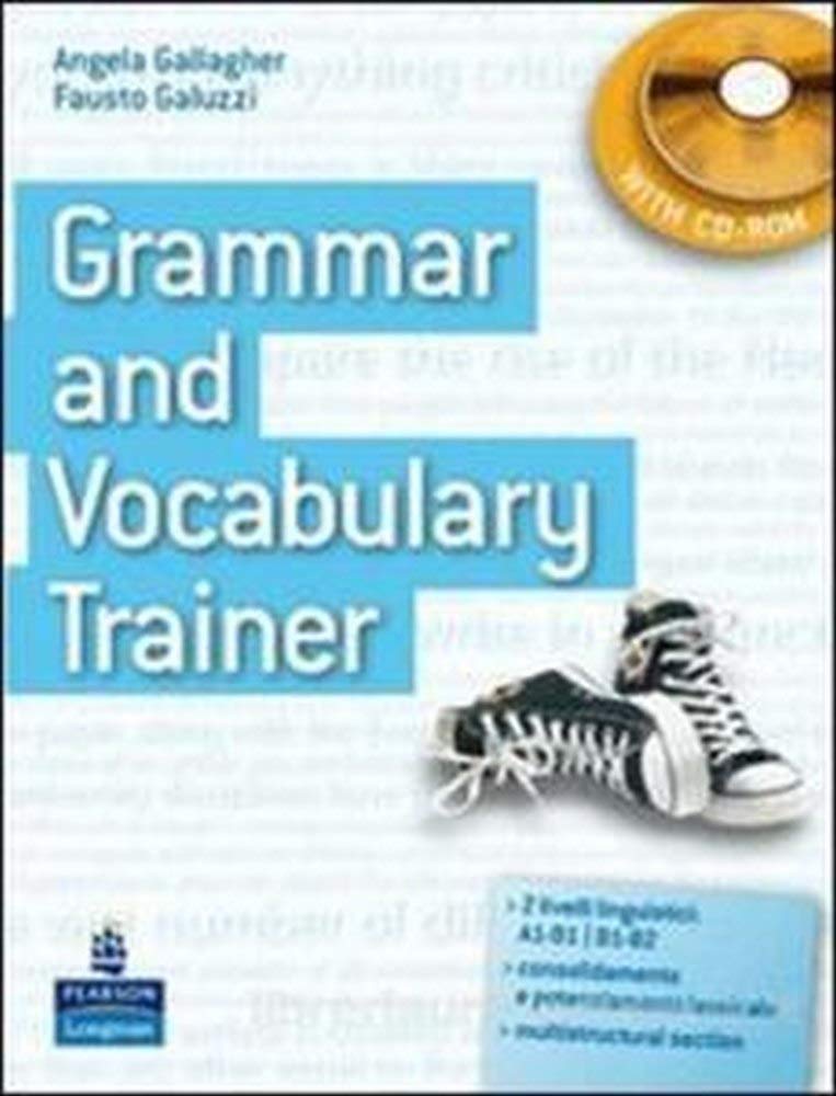 Grammar and vocabulary trainer. Student's book. Per le Scuole superiori. Con CD-​ROM