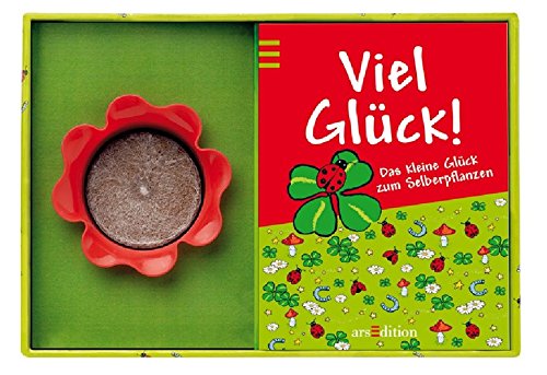 Viel Glück!: Das kleine Glück zum Selberpflanzen Viel Glück!: Das kleine Glück zum Selberpflanzen