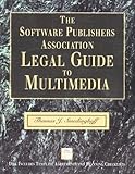  The Software Publishers Association Legal Guide to Multimedia/Book and Disk