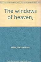 The windows of heaven, B0007F18BS Book Cover