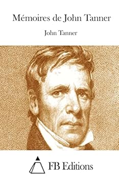 Paperback Mémoires de John Tanner [French] Book