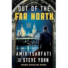 Out of the Far North Volume 3 A Nir Tavor Mossad Thriller Paperback October 3, 2023