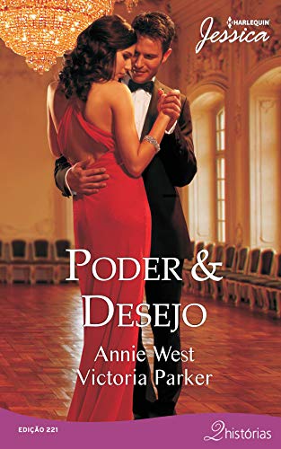 Poder & Desejo (Harlequin Jessica Livro 221)