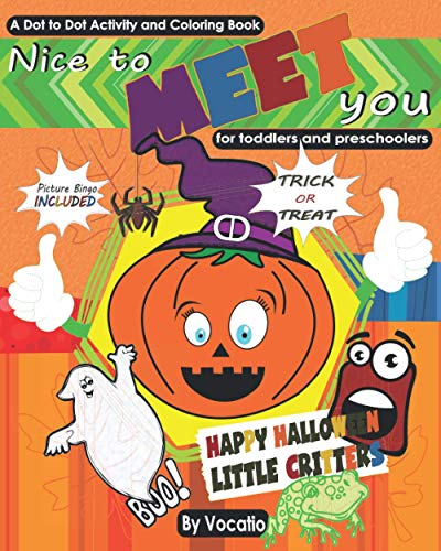 NICE TO MEET YOU – HAPPY HALLOWEEN – LITTLE CRITTERS – TRICK OR TREAT - A DOT TO DOT ACTIVITY AND COLORING BOOK - PICTURE BINGO INCLUDED - FOR ... -. Costumes – Fall – Games – Bingo - Kids image 3