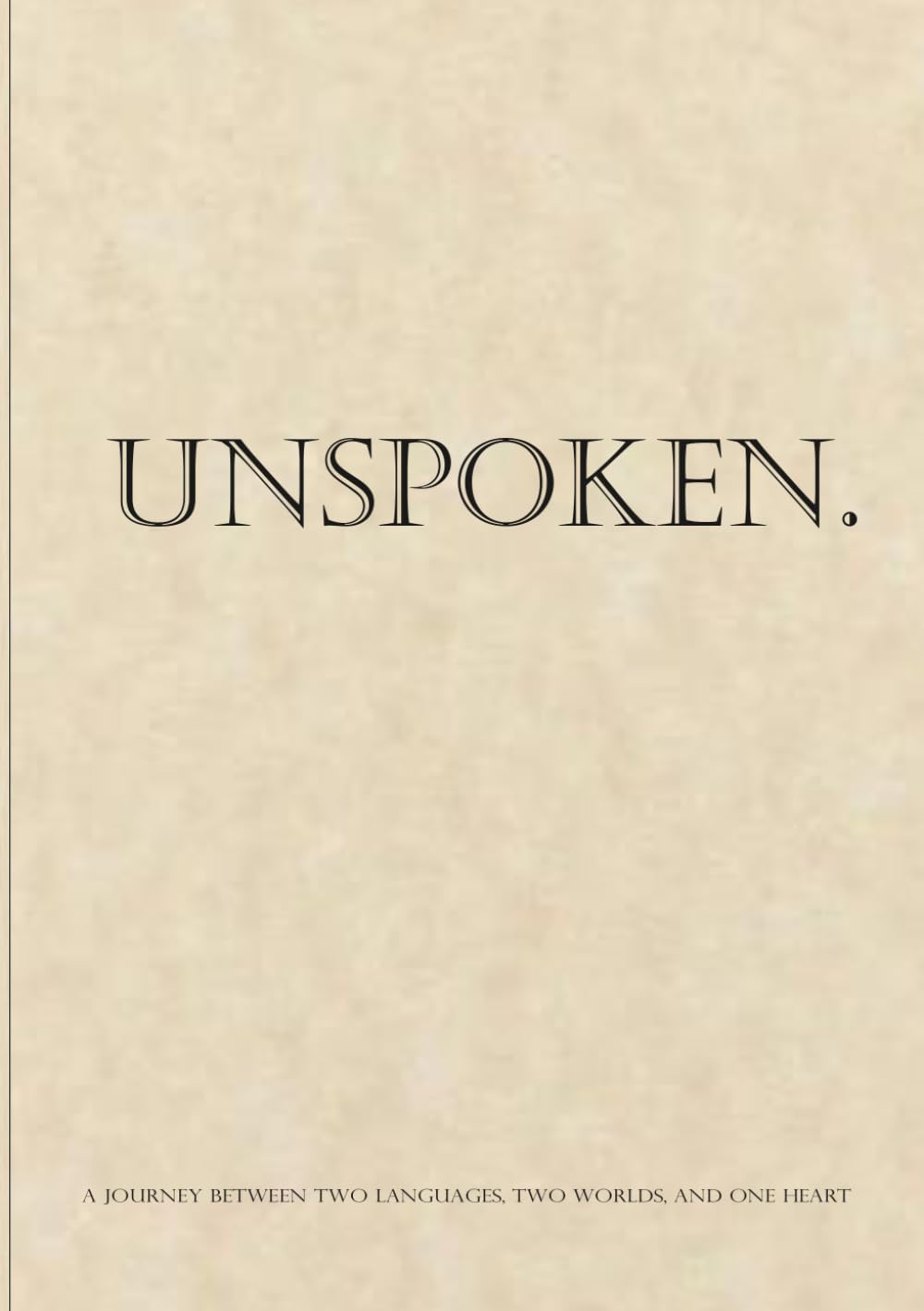 Unspoken.