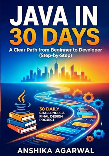 Java in 30 Days | A Clear Path from Beginner to Developer | Anshika Agarwal