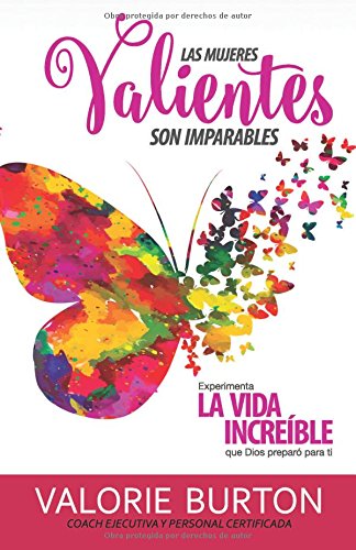 LAS MUJERES VALIENTES SON IMPARABLES: EXPERIMENTA LA VIDA By Valorie Burton NEW