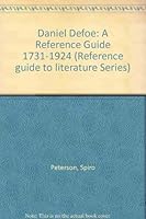 Daniel Defoe: A Reference Guide 1731-1924 (Reference Guide to Literature) 0816181578 Book Cover