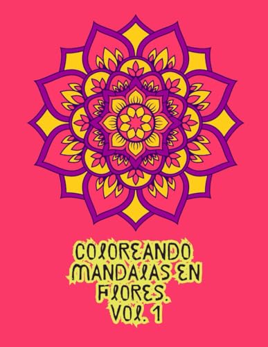 Coloreando mandalas de flores (Cuadernos para conectar contigo)